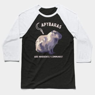 Capybaras Are Inherently Communist Baseball T-Shirt